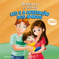 Autismo na infância: Leo e a aceitação dos amigos