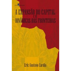 A expansão do capital e as dinâmicas das fronteiras