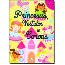 Meu Livro De Atividades - Princesas Vestidos Ecoroas