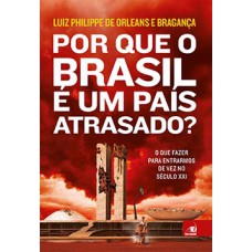 Por que o Brasil é um país atrasado?