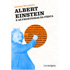 Albert Einstein e as fronteiras da física