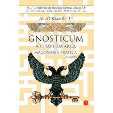 Gnosticum - A chave da arca - Maçonaria prática