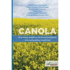 Canola: a química analítica do processamento aos compostos bioativos