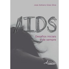 AIDS: desafios iniciais e de sempre