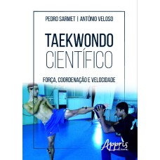 Taekwondo científico: força, coordenação e velocidade