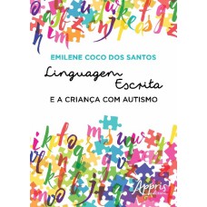 Linguagem escrita e a criança com autismo