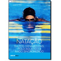 Natacao, Saltos Ornamentais,Polo Aquatico & Nado Sincronizado