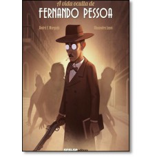 A vida oculta de Fernando Pessoa