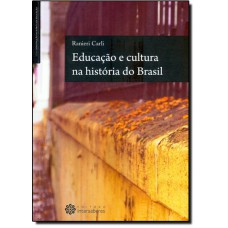 Educação e Cultura na História do Brasil