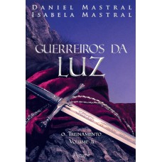 GUERREIROS DA LUZ - VOL. 02