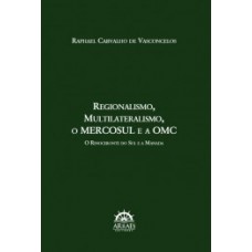 Regionalismo, multilateralismo, o Mercosul e a OMC
