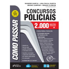 Como passar em concursos policiais - 2.000 questões - 4ª edição - 2018