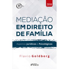 Mediação em direito de família: Aspectos jurídicos e psicológicos - 1ª edição - 2018