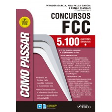 Como passar em concursos FCC - 5.100 questões comentadas - 8ª edição - 2019