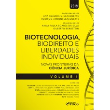Biotecnologia, biodireito e saúde: Novas fronteiras da ciência jurídica – Vol. 1 - 1ª edição - 2019