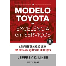 O Modelo Toyota de Excelência em Serviços