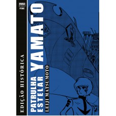 Patrulha Estelar Yamato (Edição Histórica)