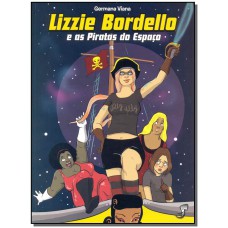 Lizzie Bordello e as piratas do espaço