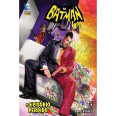 Batman 66: o episódio perdido
