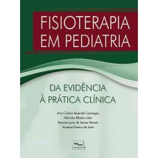 Fisioterapia em pediatria - Da evidência à prática clínica