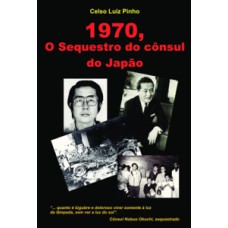 1970: O Sequestro do Cônsul do Japão