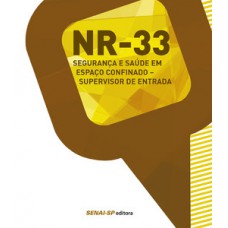 NR 33 - Segurança e saúde em espaço confinado - Supervisor de entrada