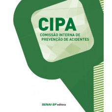 CIPA - Comissão interna de prevenção de acidentes