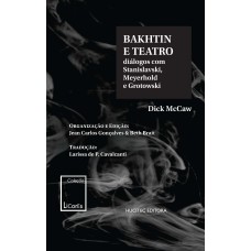 Bakhtin e o teatro: diálogos com Stanislavski, Meyerhold e Grotowski