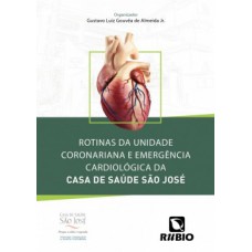Rotinas da unidade coronariana e emergência cardiológica da Casa de Saúde São José