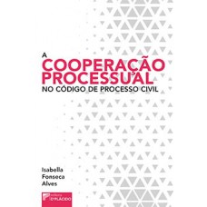 A cooperação processual no código de processo civil