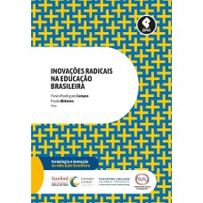 Inovações Radicais na Educação Brasileira