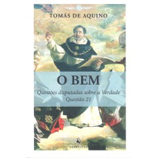 O Bem. Questões Disputadas Sobre a Verdade. Questão 21