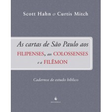 As Cartas de São Paulo aos Filipenses, aos Colossenses e a Filêmon - Cadernos de Estudo Bíblico