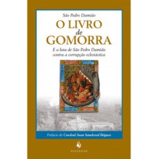 O livro de Gomorra e a luta de São Pedro Damião contra a corrupção eclesiástica