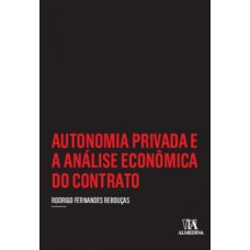 Autonomia privada e a análise econômica do contrato