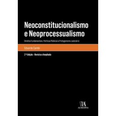 Neoconstitucionalismo e neoprocessualismo