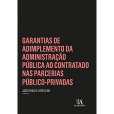 Garantias de adimplemento da administração pública ao contratado nas parcerias público-privadas