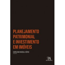 Planejamento patrimonial e investimento em imóveis