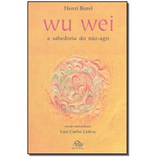 Wu wei-a sabedoria do não-agir