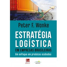 Estratégia Logística em Empresas Brasileiras