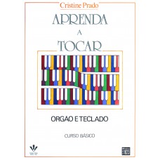 Aprenda a tocar Órgão e Teclado - 1º volume