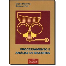 Processamento E Analise De Biscoitos, 1?ed. 1999