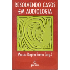 Resolvendo casos em audiologia