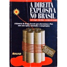 A direita explosiva no Brasil