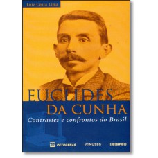 Euclides Da Cunha - Contrastes E Confrontos