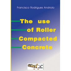 The use of roller compacted concrete