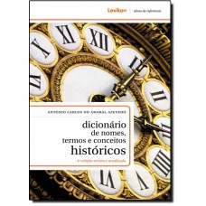 Dicionario De Nomes, Termos E Conceitos Historicos