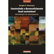 Construindo o desenvolvimento local sustentável