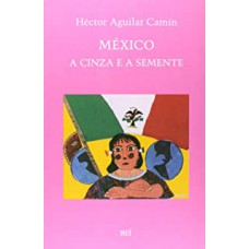 MEXICO - A CINZA E A SEMENTE