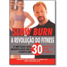 Slow Burn A Revolucao Do Fitness